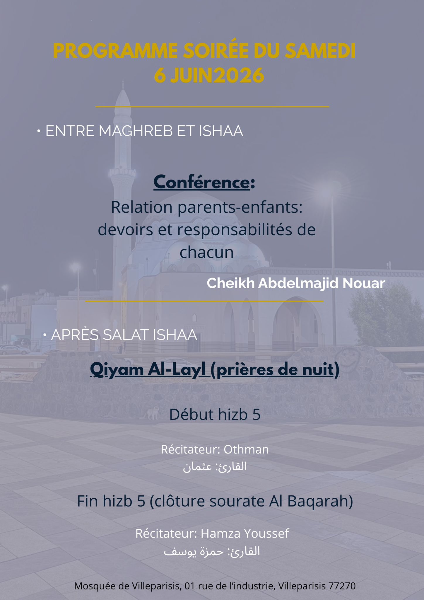 Samedi 06 Juin 2026 entre Salât Maghreb et l'Icha